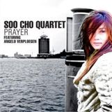 Prayer Soo Cho Quartet Ft. Angelo Verploeg - Prayer