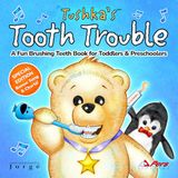 Tushka's Tooth Trouble: A Fun Brushing Teeth Book for Toddlers & Preschoolers