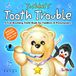 Tushka's Tooth Trouble: A Fun Brushing Teeth Book for Toddlers & Preschoolers