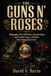 GUNS N' ROSES: Biography: The Wild Rise, Chaotic Fame, and Untold Legacy of Rock's Most Dangerous Icons