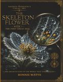 The Skeleton Flower: Book I - The First Great Seal