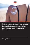 Crèmes Editions Notre Savoir Crèmes solaires