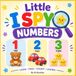 Little I Spy Numbers: A Fun Search and Find Counting Book for Toddlers Ages 2–5 | Learn Numbers 1–10