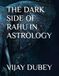 THE DARK SIDE OF RAHU IN ASTROLOGY