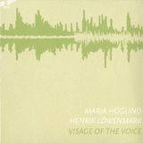 Visage Hoglind, Lowenmark Visage of the Voice [Swedish Import]