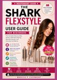 THE SHARK FLEXSTYLE USER GUIDE FOR BEGINNERS