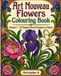 Art Nouveau Flowers Colouring Book: Volume 1 – 35 Elegant Floral Designs to Colour