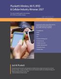 Plunkett's Wireless, Wi-Fi, RFID & Cellular Industry Almanac 2027