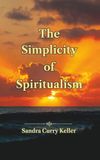 The Simplicity of Spiritualism