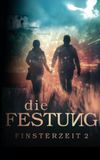 Die Festung (Finsterzeit 2)