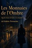 LES MONNAIES DE L’OMBRE: Saga des réseaux de l’ombre, Livre deuxième