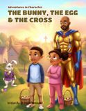 The Bunny, The Egg & The Cross: 6