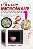 Fast & Easy Microwave Cookbook for One