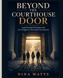 Beyond The Courthouse Door: Legal Procedural Exclusion and the Struggle for Meaningful Participation