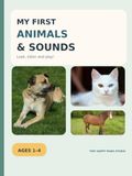 Mes premiers animaux et sons : Regarde, écoute et joue