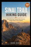 Sinai Trail Hiking Guide: Route Planning, Camps, Water Sources, Village Stops & Trek Logistics