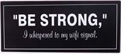 La Finesse Decoratieve Hangende Beschilderde Metalen Muur Plaque/Teken, Be Strong