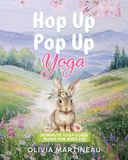 Hop Up Pop Up Yoga: 30-Minute Yoga Class Plans for Ages 2–5