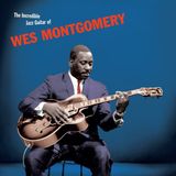 Incredible 20th Century Masterworks The Incredible Jazz Guitar Wes Montgomery