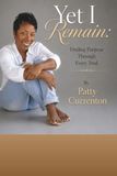 Yet I Remain: Finding Purpose Through Every Trial