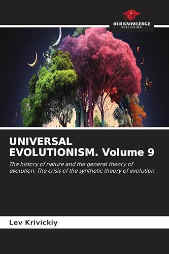 UNIVERSAL Our Knowledge Publishing UNIVERSAL EVOLUTIONISM. Volume 9 Paperback