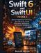 Swift Modern Swift & IOS Architecture- Swift 6 and SwiftUI Volume 2