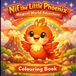 Nif the Little Phoenix: Magical World Adventure: Fun & Magical Colouring Book for Kids Ages 3–8