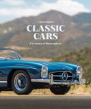Classic Acc Art Books Classic Cars: A Century of Masterpieces