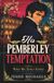 His Pemberley Temptation: A Pride and Prejudice Variation