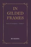 Independently Published Years of Consequence - In Gilded Frames Paperback