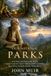 Our National Parks: Exploring America's Untamed Wilderness and Grand Forests