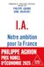 IA : Notre ambition pour la France: Notre combat pour la France