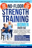 No Floor Strength Training for Women over 50: A Gentle Progressive 12 week Program using a Chair, Light Weights and Restorative Yoga Stretches: 5