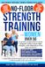 No Floor Strength Training for Women over 50: A Gentle Progressive 12 week Program using a Chair, Light Weights and Restorative Yoga Stretches: 5