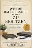 WERDE DAFÜR BEZAHLT, AKTIEN ZU BESITZEN: Der Anfängerleitfaden zum Aufbau passiver Einkommen und langfristiges Vermögen mit Dividendeninvestition