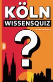 Köln Wissensquiz: 100 Quizfragen über Köln | Rätsel- und Ratespiel