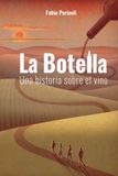 La Botella: Una historia sobre el vino