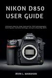 Nikon D850 User Guide