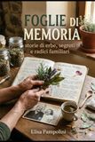 FOGLIE DI MEMORIA: Storie di Erbe, Segreti e Radici Familiari