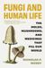 Fungi Princeton University Press Fungi and Human Life