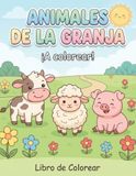ANIMALES DE LA GRANJA: Libro de Colorear para Niños de 1 a 3 Años