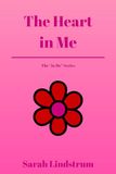 The Heart in Me: Empathy, Kindness, and Finding What Matters