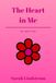 The Heart in Me: Empathy, Kindness, and Finding What Matters