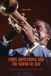 LOUIS ARMSTRONG AND THE SOUND OF JAZZ: The Life and Legacy of an American Music Pioneer