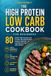 The High-Protein, Low-Carb Cookbook for Beginners