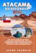 ATACAMA REISEFÜHRER 2026-2027: Der informative San Pedro Reiseplaner, Expertenrouten, Tipps zur Sternenbeobachtung, Höhensicherheit und verborgene Schätze in Nordchile