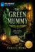 The Green Mummy: An Illustrated and Annotated Classic Mystery of Ancient Egypt, Hidden Secrets, and Victorian Intrigue