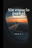 Sin Libri GmbH Sin Espacio para el miedo