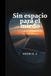 Sin Libri GmbH Sin Espacio para el miedo