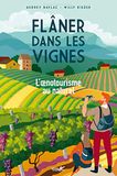 Flâner dans les vignes - L'oenotourisme au naturel